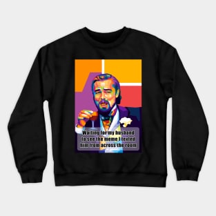 DiCaprio Meme Wpap Pop Art Crewneck Sweatshirt